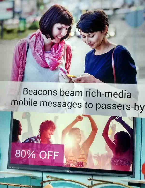 Beacons beam rich-media mobile
messages to passers-by: 80% OFF